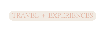 TRAVEL EXPERIENCES